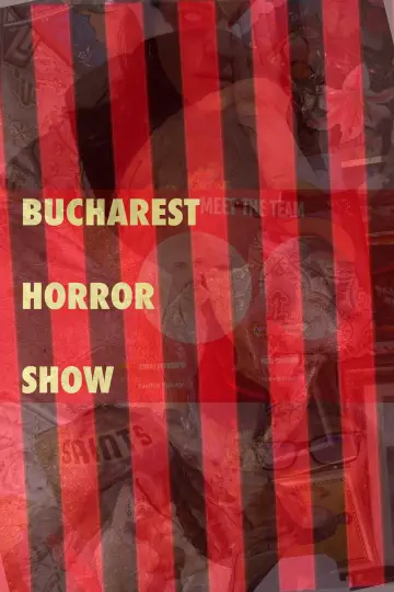 Постер до фільму "Bucharest Horror Show" #1531717
