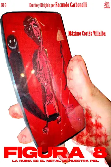 Постер до фильму"Figura 8: La ruina es el metal de nuestra piel" #953665
