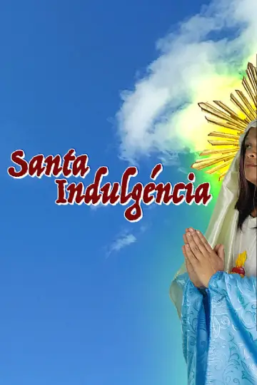 Постер до фильму"Santa Indulgéncia" #774801