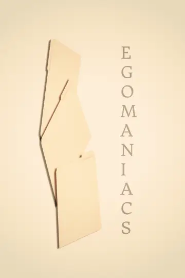 Egomaniacs постер