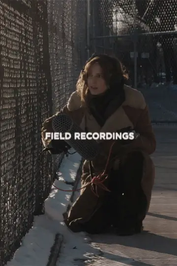 Field Recordings постер