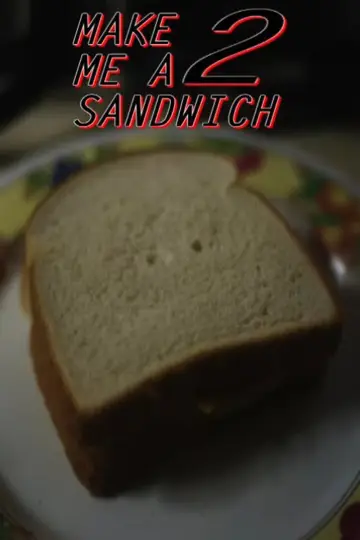 Постер до фільму "Make Me a Sandwich 2" #844548
