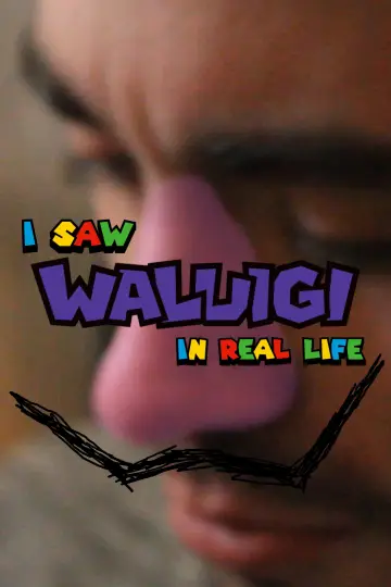 Постер до фильму"I Saw Waluigi in Real Life" #777862