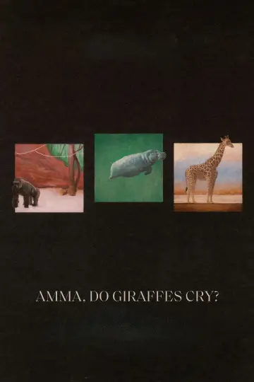 Постер до фільму "Amma, Do Giraffes Cry?" #1142410