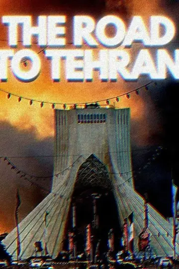 Постер до фильму"The Road to Tehran" #795087