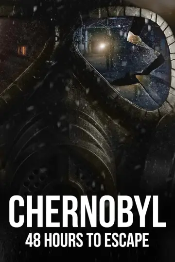 Постер до фільму "Chernobyl: 48 Hours To Escape" #765708