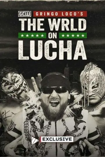 GCW: Gringo Loco's The WRLD on Lucha 2026 постер