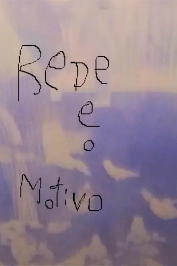 Постер до фильму"Rede e o Motivo" #778167