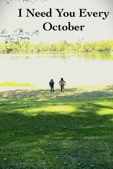 Постер до фильму"I Need You Every October" #923596