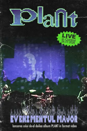Постер до фильму"PLANT - EVENIMENTUL MAJOR Live in Control" #778290
