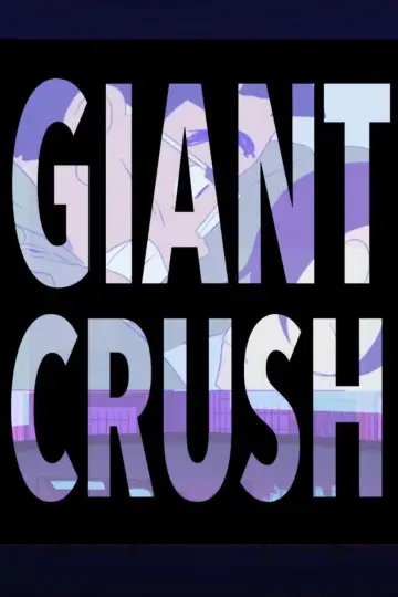 Постер до фильму"Giant Crush" #1202013