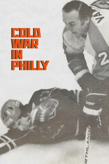 Постер до фильму"Cold War in Philly" #918207