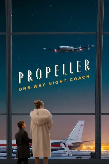 Постер до фильму"Propeller One-Way Night Coach" #817689