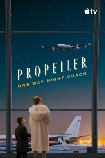 Постер до фильму"Propeller One-Way Night Coach" #817693