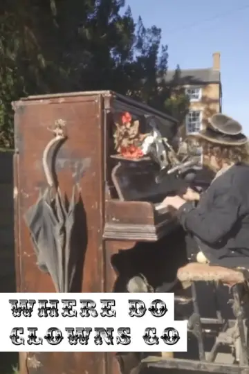 Постер до фильму"Where Do Clowns Go" #1142832