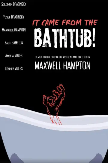 It Came From the Bathtub! постер