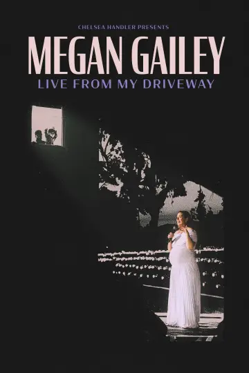 Megan Gailey: Live From My Driveway постер