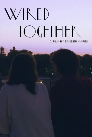 Постер до фильму"Wired Together" #978724