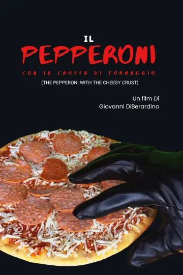 Постер до фильму"The Pepperoni with the Cheesy Crust" #846720