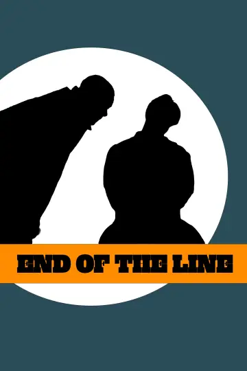 Постер до фильму"End Of The Line" #1143144