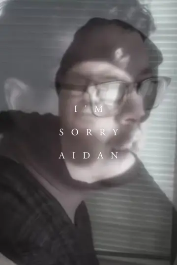 i'm sorry, aidan. постер