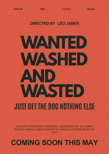 Постер до фільму "Wanted, Wasted And Washed." #847568