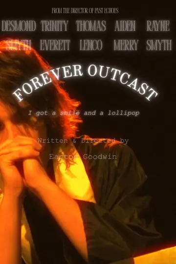 Постер до фильму"Forever Outcast" #848450
