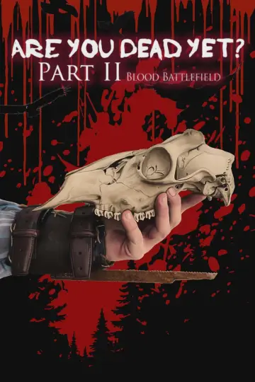 Are You Dead Yet? Part II: Blood Battlefield постер