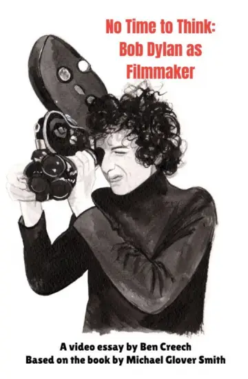 No Time to Think: Bob Dylan as Filmmaker постер