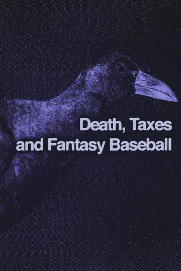 Постер до фильму"Death, Taxes, And Fantasy Baseball" #953541