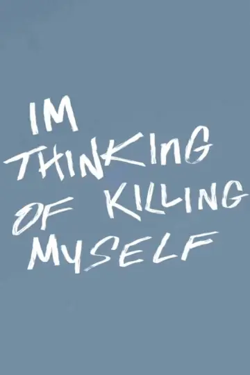 Постер до фильму"I’m Thinking Of Killing Myself" #826475
