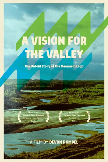 Постер до фильму"A Vision for the Valley: The Untold Story of the Meewasin Logo" #824026