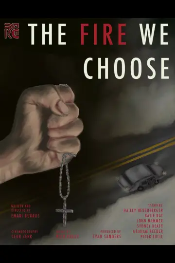 Постер до фильму"The Fire We Choose" #953635