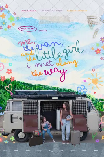 Eu, a Kombi e a Garotinha que Encontrei no Meio do Caminho постер