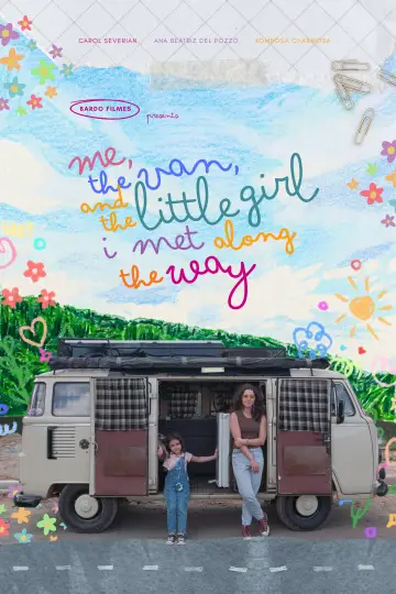 Постер до фільму "Eu, a Kombi e a Garotinha que Encontrei no Meio do Caminho" #1527998