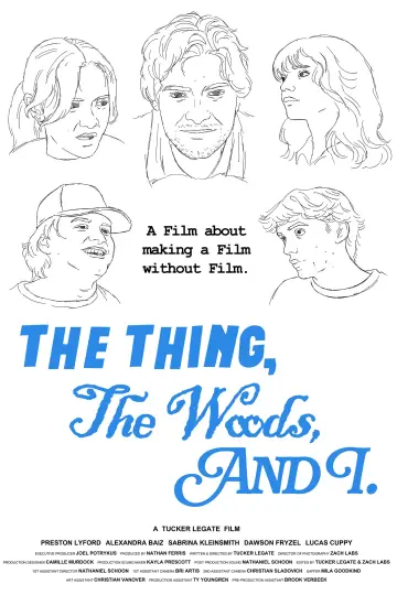 The Thing, The Woods, And I постер