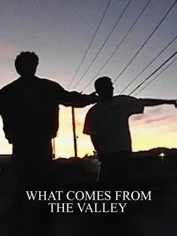 Постер до фильму"What Comes from the Valley" #1143331