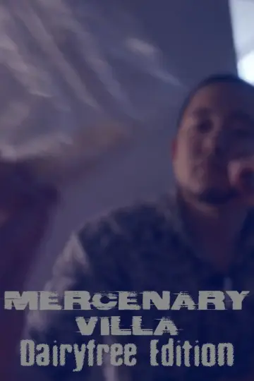 Постер до фильму"Mercenary Villa: Dairy Free Edition" #844518