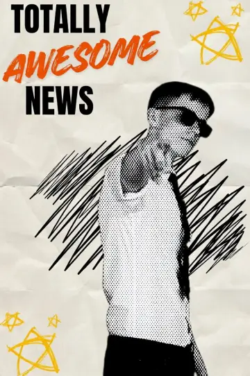 Постер до фильму"Totally Awesome News" #822780