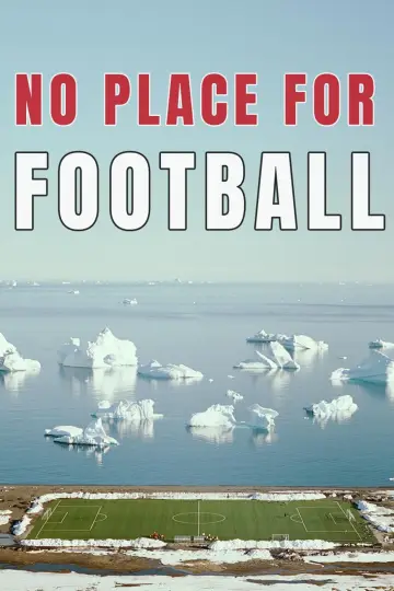 Постер до фильму"No Place for Football" #1143252
