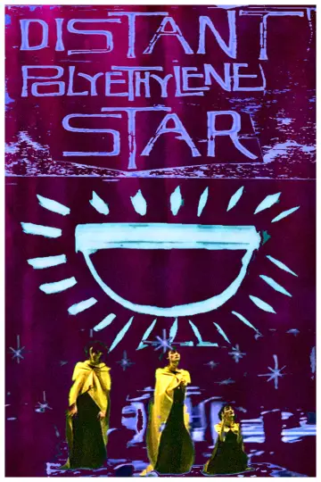 Постер до фильму"Distant Polyethylene Star" #826238