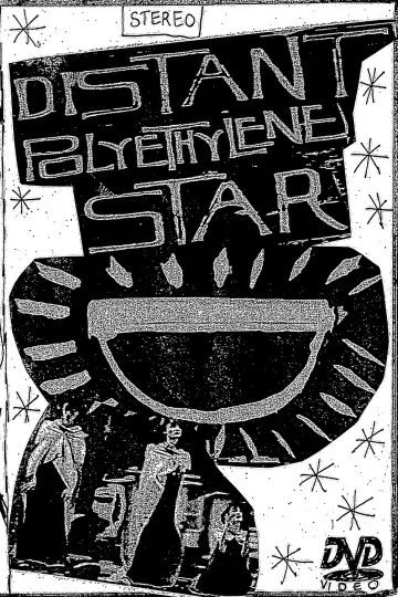 Постер до фильму"Distant Polyethylene Star" #826239