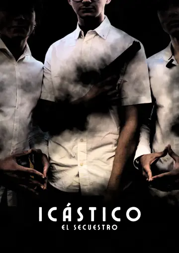 Постер до фильму"ICÁSTICO: El Secuestro" #833810