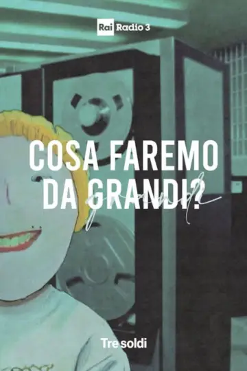 Постер до фильму"Cosa faremo da grandi" #822606