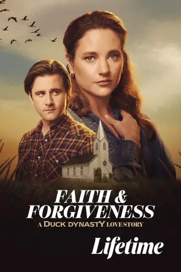 Постер до фильму"Faith & Forgiveness: A Duck Dynasty Love Story" #821777