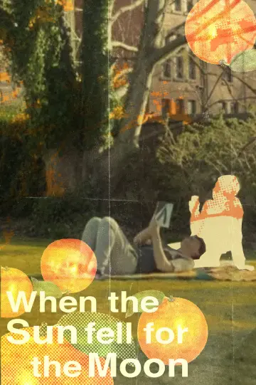 Постер до фильму"When The Sun Fell For The Moon" #825194