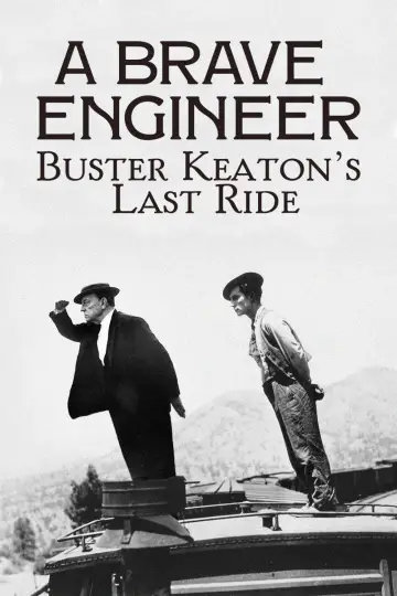 A Brave Engineer: Buster Keaton's Last Ride постер