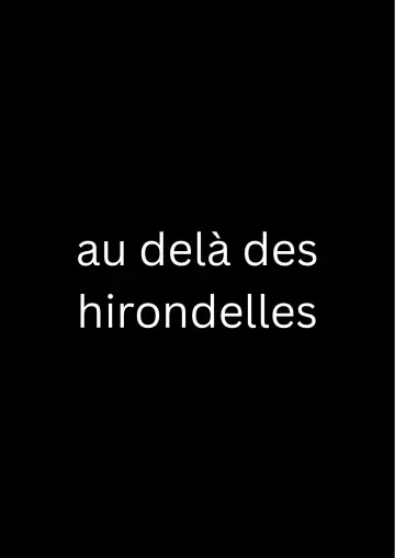 Постер до фильму"au delà des hirondelles" #826298