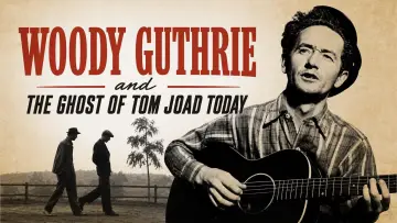 Задник до фильму"Woody Guthrie and the Ghost of Tom Joad Today" #1154817