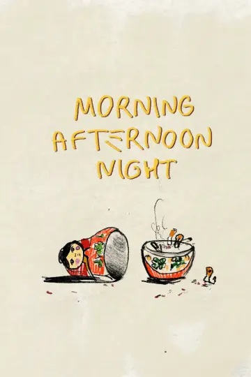 Постер до фильму"Morning Afternoon Night" #1183525